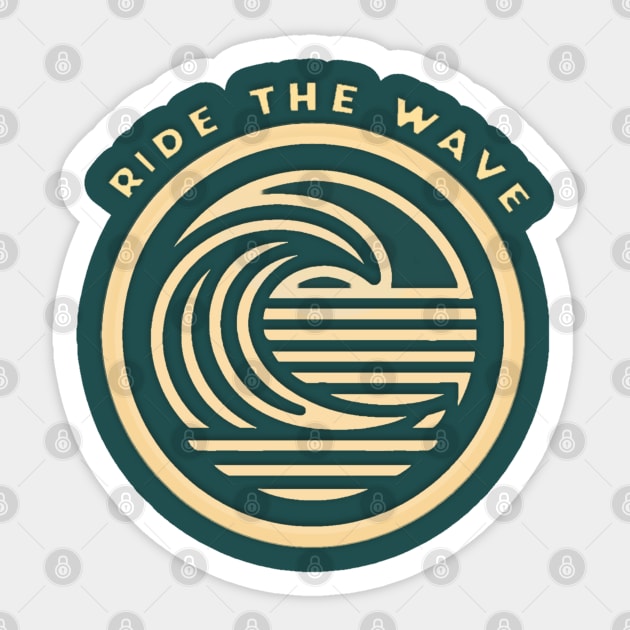 Ride The Wave - When Nothing Else Works, Just Surf. Sticker by Bombastic Graphics